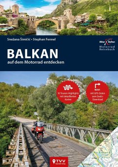 Motorrad Reiseführer Balkan - Fennel, Stephan;Simicic, Snezana