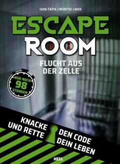 Escape Room - Flucht aus der Zelle - Nur noch 98 Stunden - Tapia, Ivan;Linde, Montse