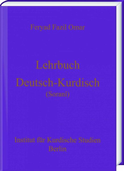 Lehrbuch Deutsch-Kurdisch (Zentralkurdisch/Soranî) Lehrbuch Deutsch-Kurdisch (Zentralkurdisch/Soranî)