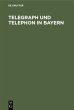 Telegraph und Telephon in Bayern - Bild 1