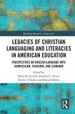 Legacies of Christian Languaging and Literacies in American Education (eBook, PDF)