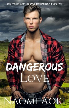 Cover Dangerous Love (The Yakuza and the English Teacher, #2) (eBook, ePUB)