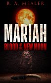 Mariah: Blood of the New Moon (eBook, ePUB) Mariah: Blood of the New Moon (eBook, ePUB)