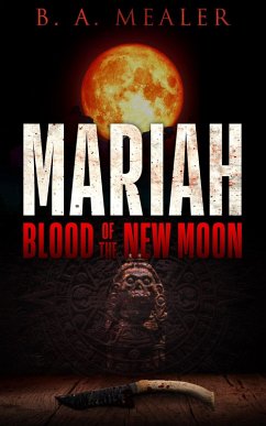 Mariah: Blood of the New Moon (eBook, ePUB) - Mealer, B. A.