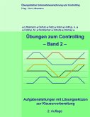 Übungen zum Controlling - Band 2 Übungen zum Controlling - Band 2