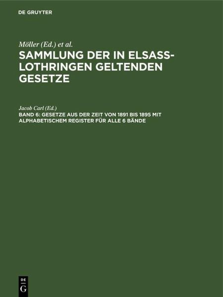 Gesetze aus der Zeit von 1891 bis 1895 mit alphabetischem Register für alle 6 Bände (eBook, PDF)
