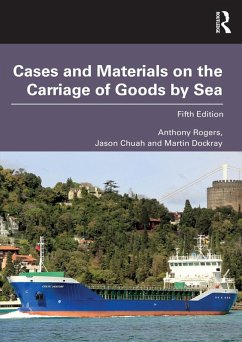 Cases and Materials on the Carriage of Goods by Sea (eBook, PDF) - Rogers, Anthony; Chuah, Jason; Dockray, Martin