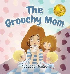 The Grouchy Mom - Ventre, Rebecca