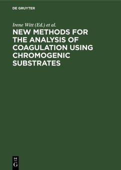 New methods for the analysis of coagulation using chromogenic substrates (eBook, PDF)