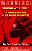 Strong Will Vol. 1: A Warfighters Tale of the Plague Apocalypse (The NOSOI Virus Saga World: A Post-Apocalyptic Survival Series - Companion Series, #1) (eBook, ePUB)
