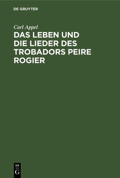 Das Leben und die Lieder des Trobadors Peire Rogier (eBook, PDF)