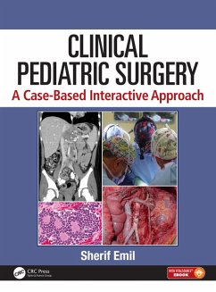 Clinical Pediatric Surgery: A Case-Based Interactive Approach. Mirella & Lino Saputo Foundation edition (eBook, PDF) - Emil, Sherif