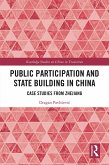 Public Participation and State Building in China (eBook, ePUB) Public Participation and State Building in China (eBook, ePUB)