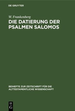 Die Datierung der Psalmen Salomos (eBook, PDF) - Frankenberg, W.