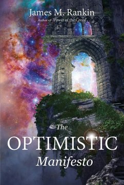 The Optimistic Manifesto - Rankin, James