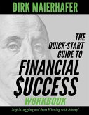 The Quick-Start Guide to Financial Success Workbook