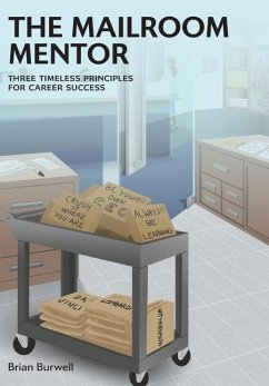 The Mailroom Mentor - Burwell, Brian