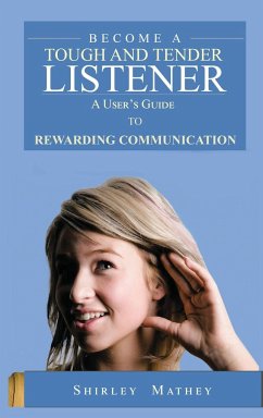 Become A Tough and Tender Listener - Mathey, Shirley Brackett