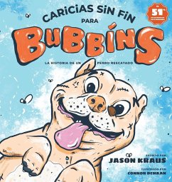 Caricias sin fin para Bubbins - Kraus, Jason