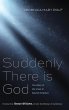 Suddenly There is God - Bild 1