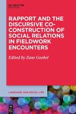 Rapport and the Discursive Co-Construction of Social Relations in Fieldwork Encounters (eBook, ePUB)