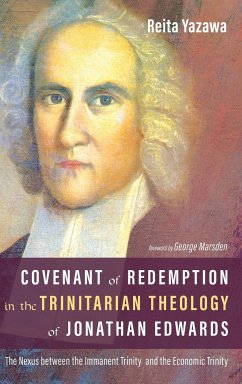 Covenant of Redemption in the Trinitarian Theology of Jonathan Edwards - Yazawa, Reita