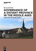 Governance of a Distant Province in the Middle Ages (eBook, PDF)
