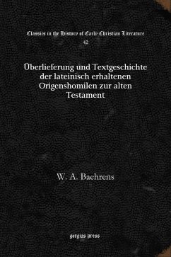 Überlieferung und Textgeschichte der lateinisch erhaltenen Origenshomilen zur alten Testament (eBook, PDF)