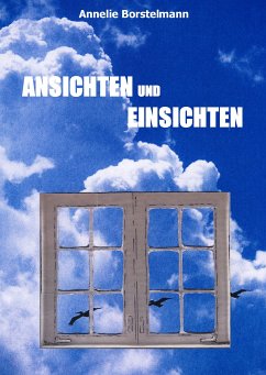 Ansichten und Einsichten (eBook, ePUB)