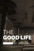 The Good Life (eBook, ePUB) The Good Life (eBook, ePUB)