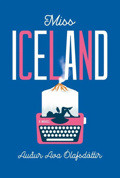 Miss Iceland (eBook, ePUB) Miss Iceland (eBook, ePUB)