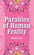 Parables of Human Frailty: Universal... - Bild 1