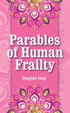Parables of Human Frailty: Universal Truths From Everyday Situations (eBook, ePUB)