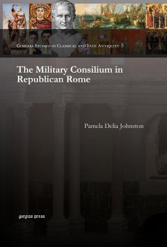The Military Consilium in Republican Rome (eBook, PDF) - Johnston, Pamela Delia