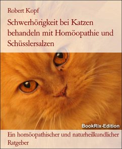 Cover Schwerhörigkeit bei Katzen behandeln mit Homöopathie und Schüsslersalzen (eBook, ePUB)