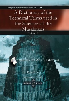 A Dictionary of the Technical Terms used in the Sciences of the Musalmans (eBook, PDF)