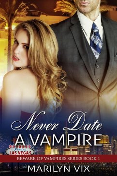 Never Date A Vampire (Beware of Vampires, #1) (eBook, ePUB) - Vix, Marilyn