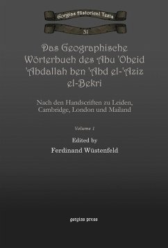 Das Geographische Wörterbuch des Abu 'Obeid 'Abdallah ben 'Abd el-'Aziz el-Bekri (eBook, PDF)