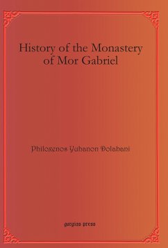 History of the Monastery of Mor Gabriel (eBook, PDF) - Dolabani, Philoxenos Yuhanon