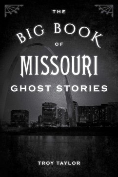 Cover The Big Book of Missouri Ghost Stories (eBook, ePUB)