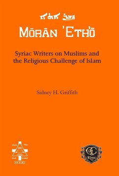 Syriac Writers on Muslims and the Religious Challenge of Islam (eBook, PDF) - Griffith, Sidney H.