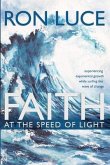 Faith at the Speed of Light (eBook, ePUB)