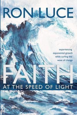 Faith at the Speed of Light (eBook, ePUB) Faith at the Speed of Light (eBook, ePUB)