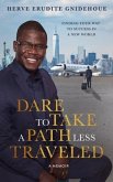 Dare To Take A Path Less Traveled (eBook, ePUB)
