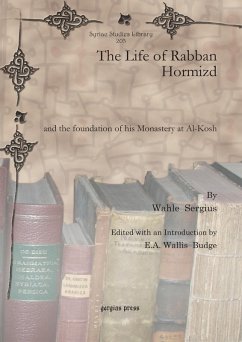 The Life of Rabban Hormizd (eBook, PDF) - Sergius, Wahle