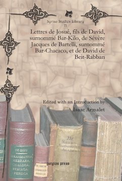 Lettres de Josué, fils de David, surnommé Bar-Kilo, de Sévère Jacques de Bartelli, surnommé Bar-Chacaco, et de David de Beit-Rabban (eBook, PDF)