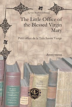 The Little Office of the Blessed Virgin Mary (eBook, PDF) - Anonymous, Anonymous