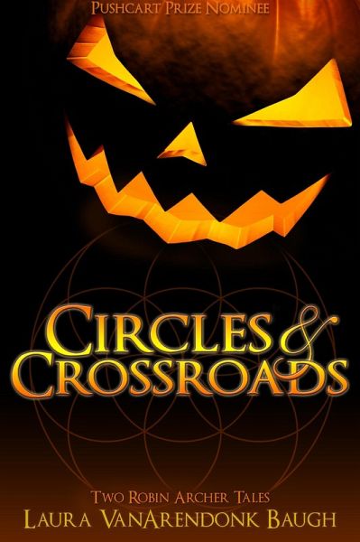 Circles & Crossroads: Two Robin Archer Tales (eBook, ePUB) Circles & Crossroads: Two Robin Archer Tales (eBook, ePUB)