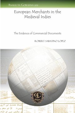 European Merchants in the Medieval Indies (eBook, PDF) - Lopez, Robert Sabatino