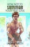 How Not to Summon Your True Love (eBook, ePUB)